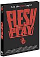 Flesh to Play - Limited Uncut 333 Edition Mediabook - Cover B
